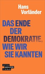 Das Ende der Demokratie, wie wir sie kannten