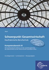 Schwerpunkt Gesamtwirtschaft Kaufm&auml;nnische Berufsschule - Kompetenzbereich III