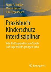 Praxisbuch Kinderschutz interdisziplin&auml;r