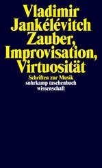 Zauber, Improvisation, Virtuosit&auml;t