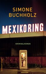 Mexikoring - Kriminalroman (Chastity-Riley-Serie 8)