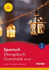 Spanisch - &Uuml;bungsbuch Grammatik A1-A2