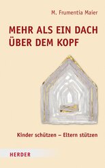 Mehr als ein Dach &uuml;ber dem Kopf