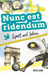 Nunc est ridendum. Spa&szlig; mit Latein
