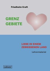 Grenzgebiete - Liebe in einem zerrissenem Land Lehrermaterial