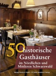 50 historische Gasth&auml;user im N&ouml;rdlichen und Mittleren Schwarzwald