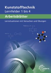 Arbeitsbl&auml;tter Kunststofftechnik Lernfelder 1-4