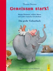 Gemeinsam stark! Das gro&szlig;e Vorlesebuch