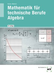 Mathematik f&uuml;r technische Berufe - Algebra