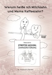 Warum hei&szlig;e ich Milchzahn und Mama Kaffeezahn?