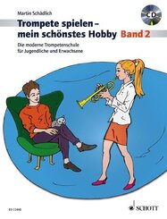 Trompete spielen - mein sch&ouml;nstes Hobby.Bd.2