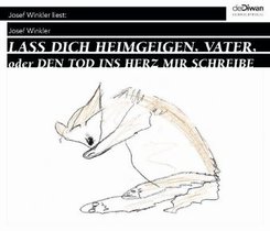 Lass dich heimgeigen, Vater, oder Den Tod ins Herz mir schreibe,6 Audio-CDs