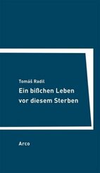 Ein bisschen Leben vor diesem Sterben