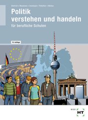 Politik verstehen und handeln f&uuml;r berufliche Schulen