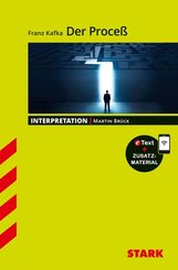 STARK Franz Kafka: Der Proce&szlig; - Deutsch - Interpretationen, m. 1 Buch, m. 1 Beilage