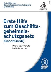 Erste Hilfe zum Gesch&auml;ftsgeheimnisschutzgesetz (GeschGehG)