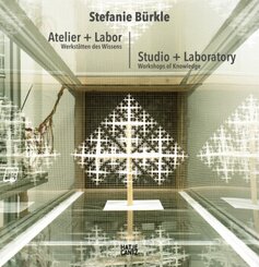 Stefanie B&uuml;rkle: Atelier + Labor