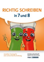 Richtig schreiben in 7 und 8 - Sch&uuml;lerarbeitsheft