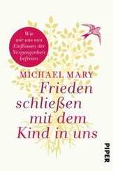 Frieden schlie&szlig;en mit dem Kind in uns