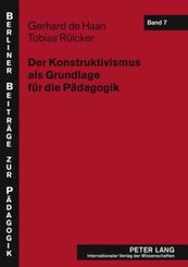 Der Konstruktivismus als Grundlage f&uuml;r die P&auml;dagogik