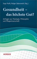 Gesundheit - das h&ouml;chste Gut?