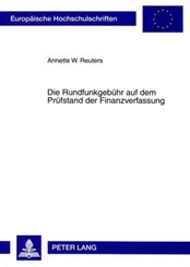 Die Rundfunkgeb&uuml;hr auf dem Pr&uuml;fstand der Finanzverfassung