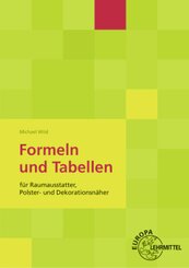 Formeln und Tabellen f&uuml;r Raumausstatter, Polster- und Dekorationsn&auml;her