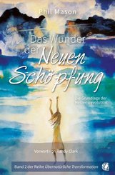 Das Wunder der Neuen Sch&ouml;pfung