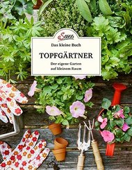 Das kleine Buch: Topfg&auml;rtner