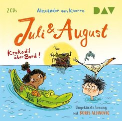 Juli und August - Krokodil &uuml;ber Bord!,2 Audio-CDs