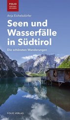 Seen und Wasserf&auml;lle in S&uuml;dtirol