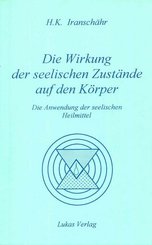 Die Wirkung der seelischen Zust&auml;nde auf den K&ouml;rper