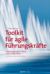 Toolkit f&uuml;r agile F&uuml;hrungskr&auml;fte