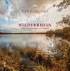Verborgene Sch&ouml;nheit Niederrhein