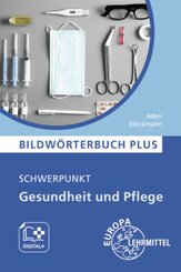 Bildw&ouml;rterbuch PLUS, Schwerpunkt Gesundheit und Pflege