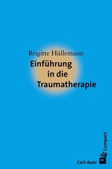 Einf&uuml;hrung in die Traumatherapie