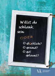 Willst du schlank sein