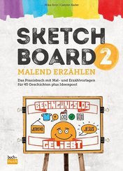 Sketchboard: malend erz&auml;hlen.Bd.2