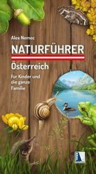 Naturf&uuml;hrer &Ouml;sterreich f&uuml;r Kinder und die ganze Familie