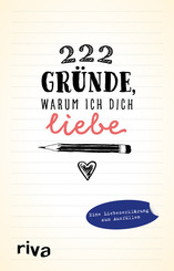 222 Gr&uuml;nde, warum ich dich liebe