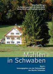 M&uuml;hlen in Schwaben. Bd.1.Bd.1