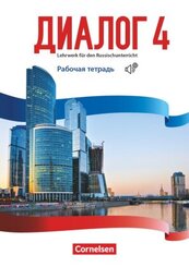 Dialog - Lehrwerk f&uuml;r den Russischunterricht - Russisch als 2. Fremdsprache - Ausgabe 2016 - Band 4