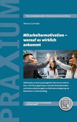 Mitarbeitermotivation - worauf es wirklich ankommt, m. 1 Beilage