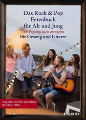 Das Rock & Pop Fetenbuch f&uuml;r Alt und Jung