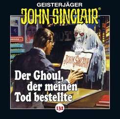 John Sinclair - Der Ghoul, der meinen Tod bestellte,1 Audio-CD