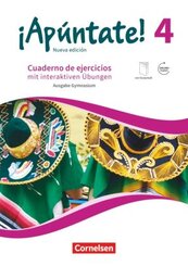 &iexcl;Ap&uacute;ntate! - Spanisch als 2. Fremdsprache - Ausgabe 2016 - Band 4
