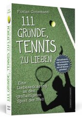 111 Gr&uuml;nde, Tennis zu lieben