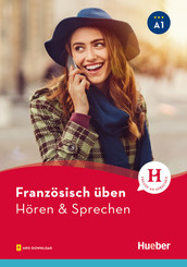 Franz&ouml;sisch &uuml;ben - H&ouml;ren & Sprechen A1