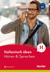 Italienisch &uuml;ben - H&ouml;ren & Sprechen A1