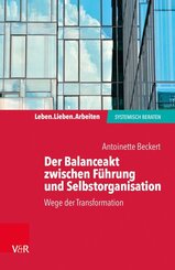 Der Balanceakt zwischen F&uuml;hrung und Selbstorganisation